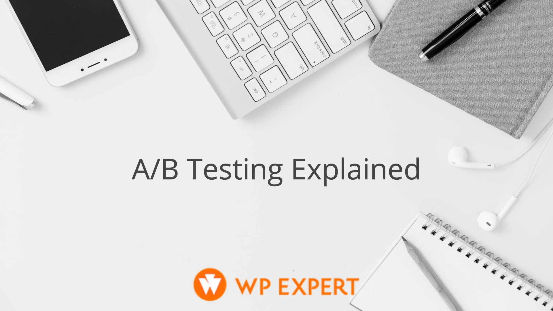 A/B Testing Explained