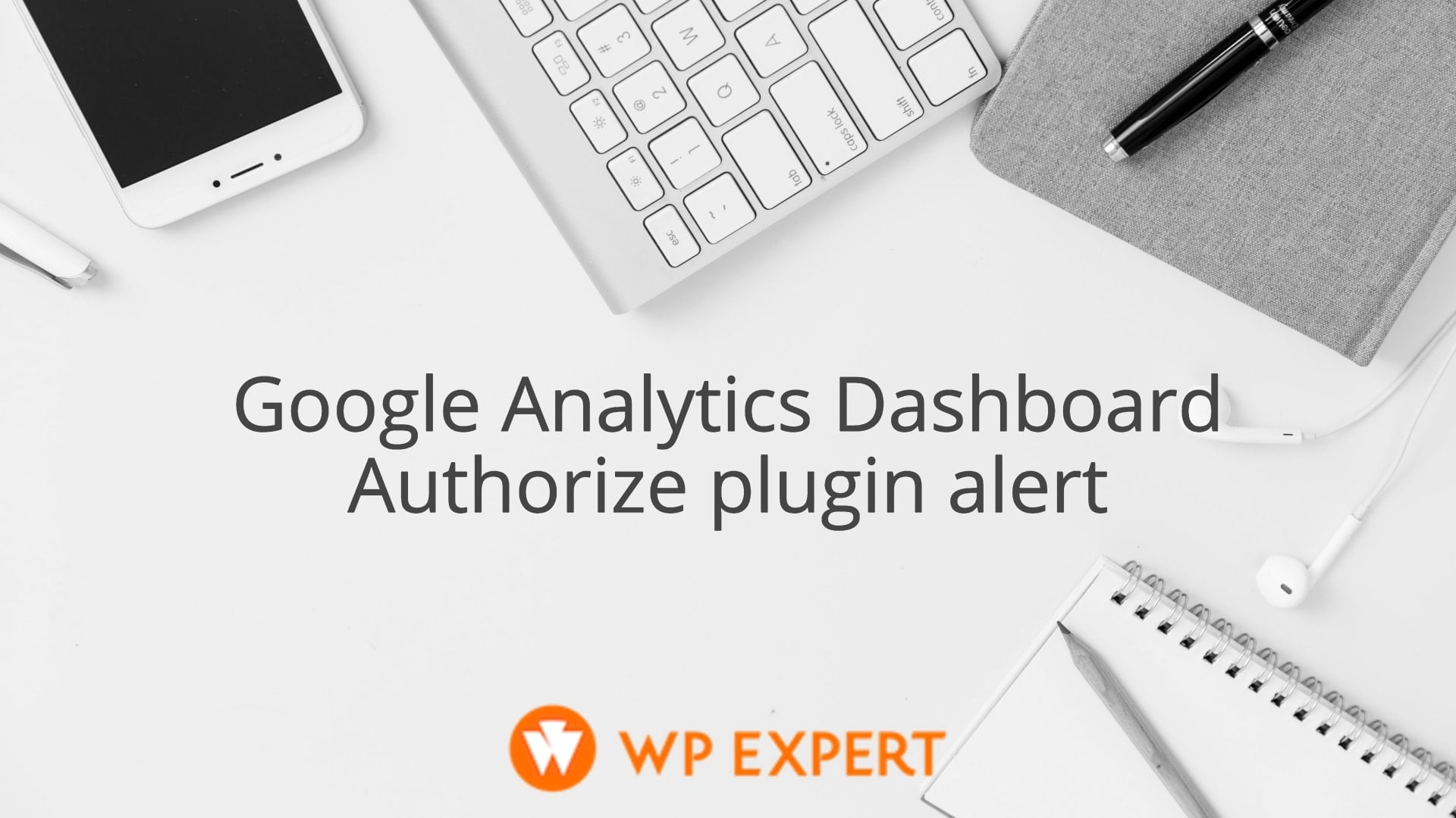Google Analytics Dashboard - Authorize plugin alert