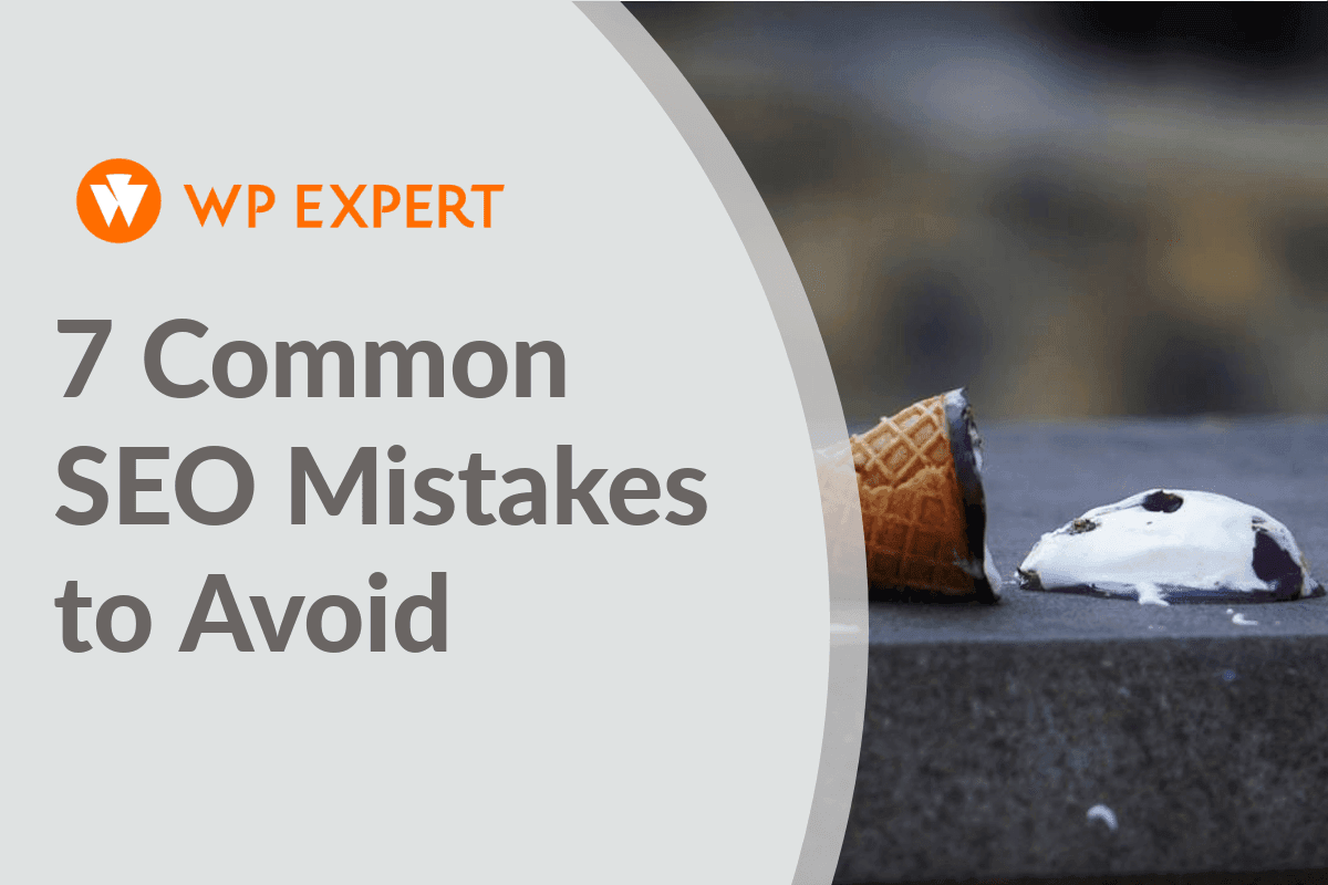 7 Common SEO Mistakes to Avoid